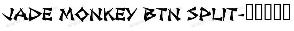 Jade Monkey BTN Split字体转换